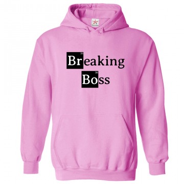 Breaking Boss Bad Boss Funny Gift Hoodie